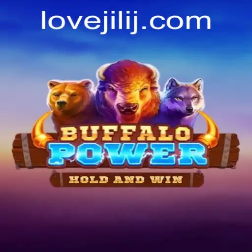 Discover the Excitement of BuffaloPower: Lovejili's Latest Gaming Innovation